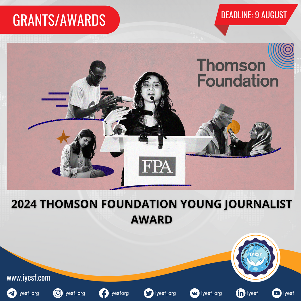 applications-for-the-2024-thomson-foundation-young-journalist-award-are-now-open