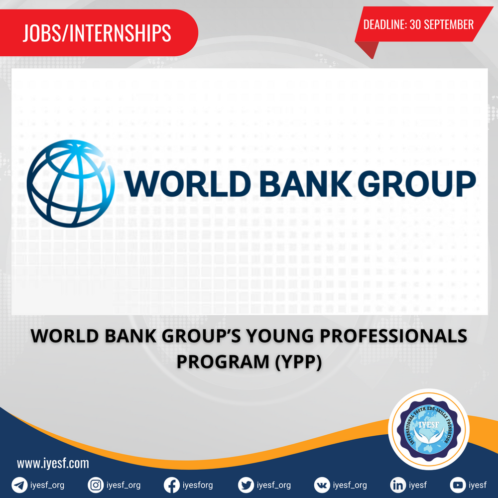 applications-are-open-for-the-world-bank-group’s-young-professionals-program-(ypp)